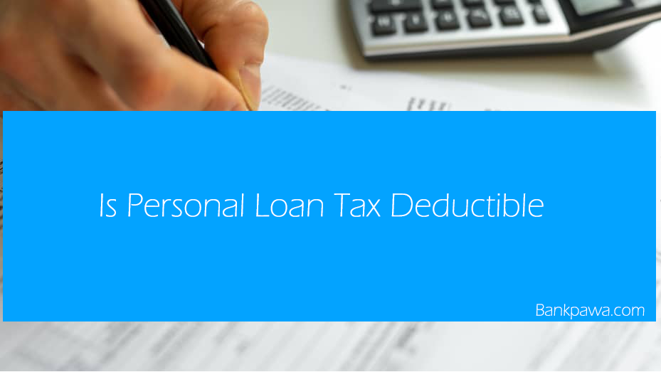 Are Personal Loans Tax-Deductible?